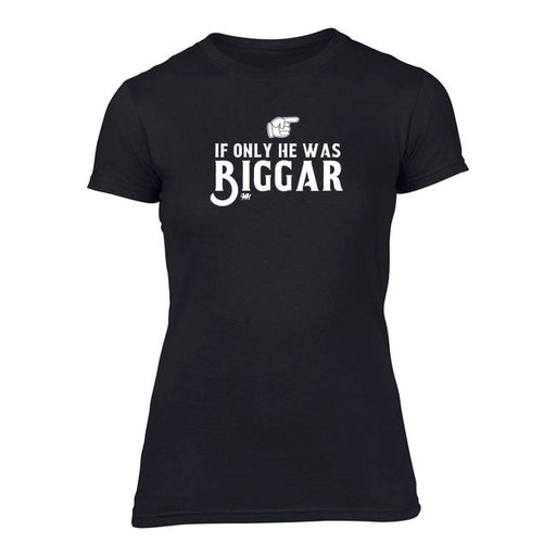 BARGAIN BASEMENT - If Only He Was Biggar - Ladies Welsh T-Shirt - Giftware Wales