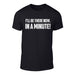 I'll Be There Now, In A Minute - Welsh Banter T-Shirt - Giftware Wales