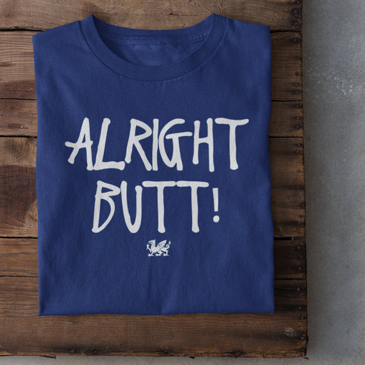 Alright Butt - Welsh Urban T-Shirt - Giftware Wales