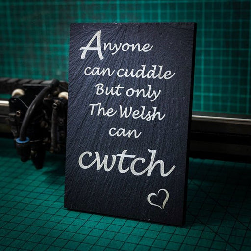Anyone can Cuddle Welsh Cwtch Slate Plaque - Giftware Wales
