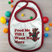 Dragon Feed Me Till I Want No More - Bib - Giftware Wales