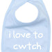 I Love To Cwtch - Welsh Baby Bib (Choice Of 4 Colours) - Giftware Wales