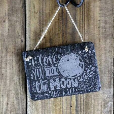Love you to the Moon and Back - Welsh slate Hanging Sign - Giftware Wales