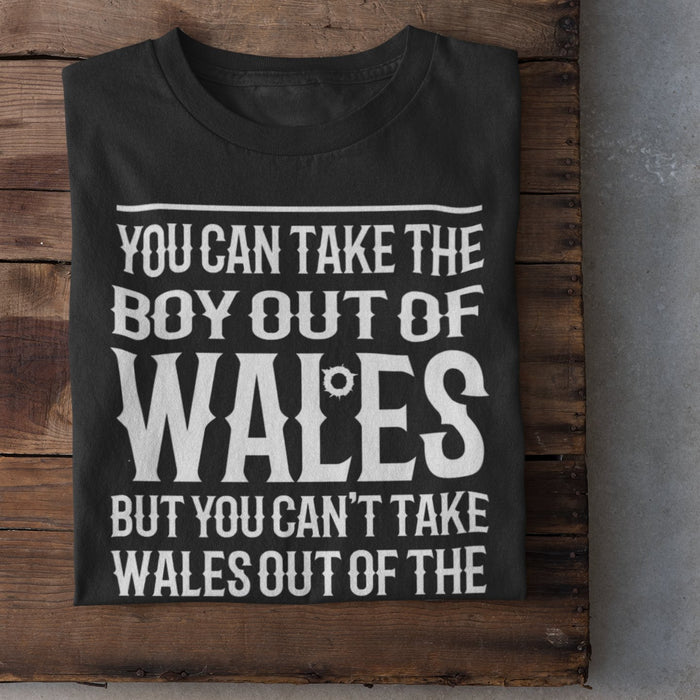 Take The Boy Out Of Wales - T Shirt - Giftware Wales