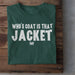 'Whose Coat Is That Jacket' - Welsh T-Shirt - Giftware Wales