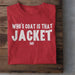 'Whose Coat Is That Jacket' - Welsh T-Shirt - Giftware Wales