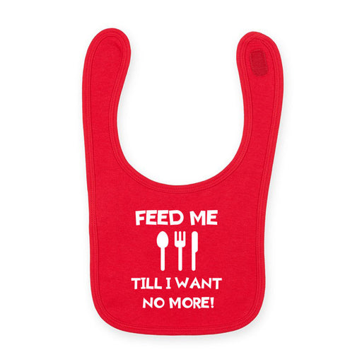 Feed me till i want no more  RED BIB