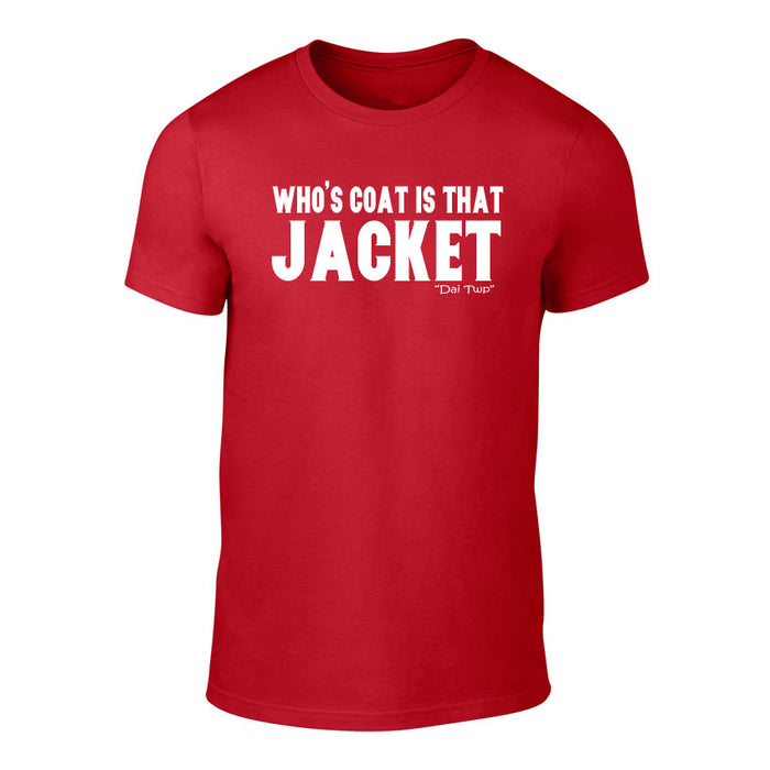 'Whose Coat Is That Jacket' - Welsh Banter T-Shirt (Red)