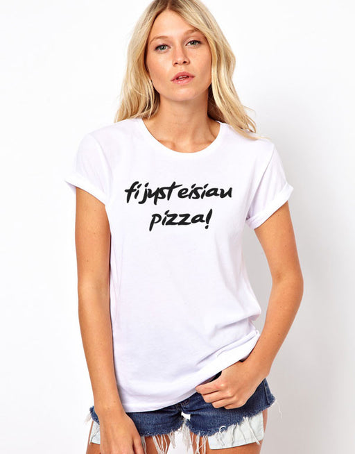 Fi jyst eisiau pizza! - Women's Welsh Language T-Shirt (WHITE)