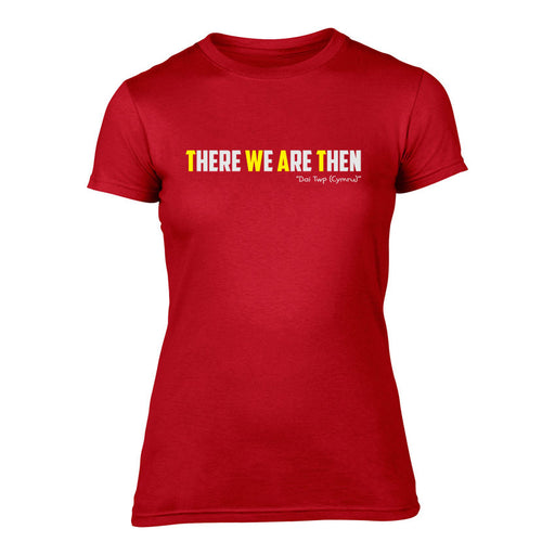 There We Are Then! - Welsh (Ladies) Banter T-Shirt (Red)